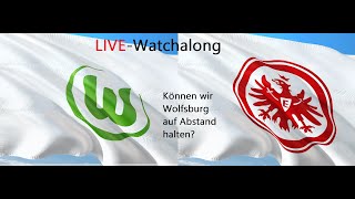 LIVE 🔴 WATCHALONG ⚽️ VfL Wolfsburg - Eintracht Frankfurt 🏆 Bundesliga 23. Spieltag | Kampf um Europa