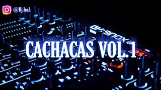 Set Cachacas Vol.1 -Dj Lea Tejerina