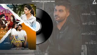 Kamaal Hai (Full Audio) : Amit Dhull | Armaan Malik | Kritika Malik | Haryanvi Song