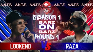 A.N.T.F Barz on Barz Season 1 Raza vs LookEnd  ( R-1 Selection Round )