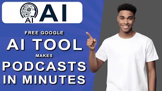 Free Google AI Tool Makes Podcasts in Minutes (No Coding Required) (2025)