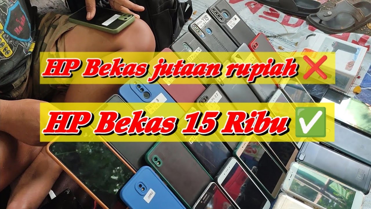 Bikin Melongo 😱 Harga HP Bekas Terupdate Di Pasar Loak Jembatan Item ...