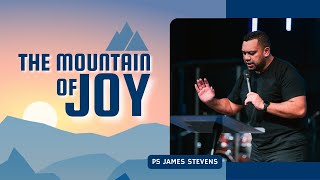 Mountain of Joy | James Stevens | Advance Church NZ