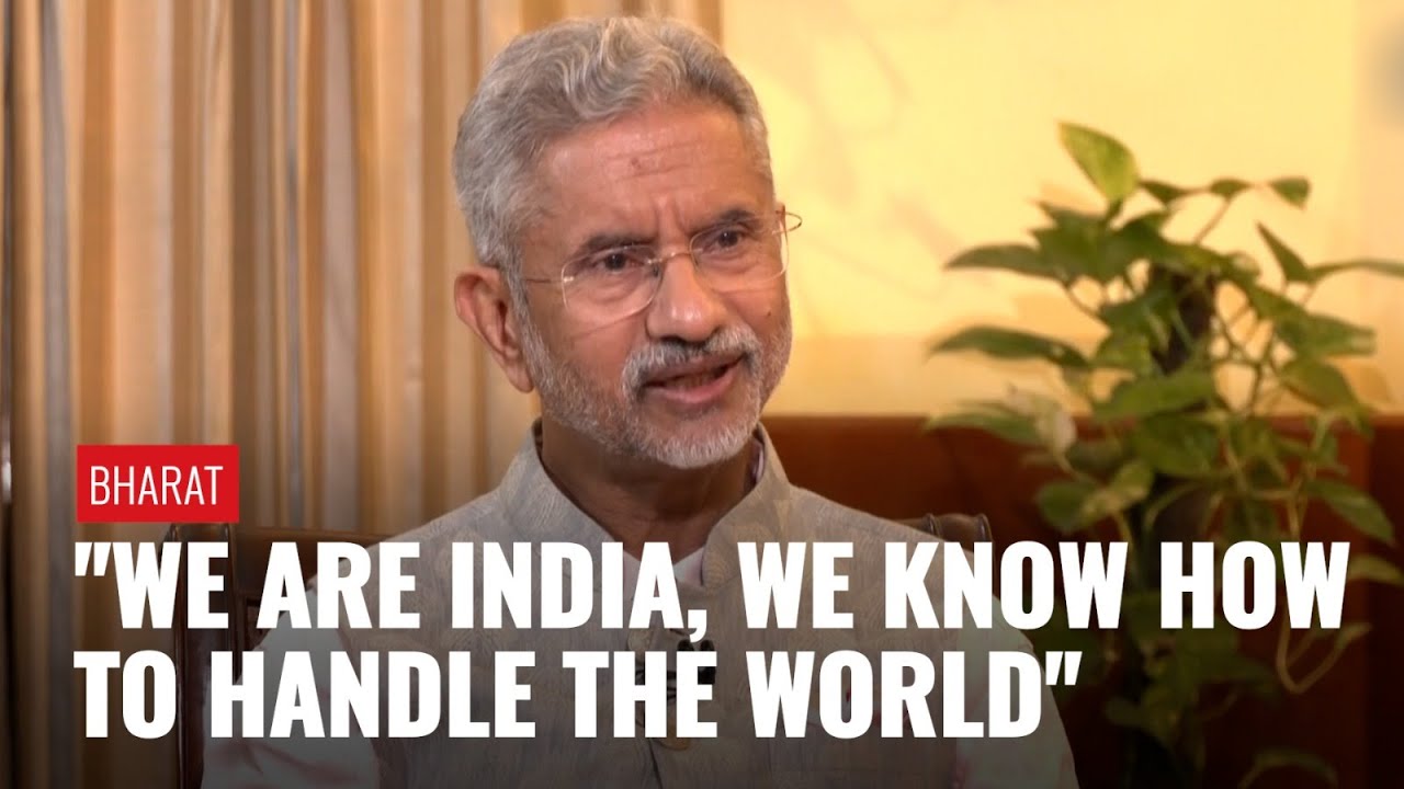 “We Are India, We Know How To Handle The World…” EAM Dr S Jaishankar ...