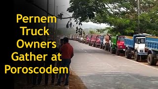 #Watch | Pernem Truck Owners Association gather at Poroscodem with Trucks.