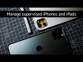 How to Supervise and Manage iPhone and iPad for Business Use