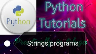 Strings in python || Python tutorials in telugu