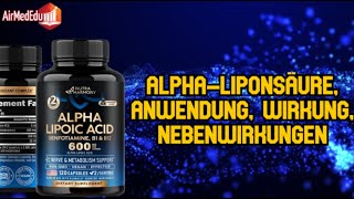 Alpha Liponsäure, Anwendung, Wirkung, Nebenwirkungen