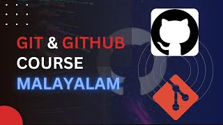 Git & GitHub Tutorial Malayalam | GitHub Crash Course Malayalam 2025 | GitHub Beginner Malayalam