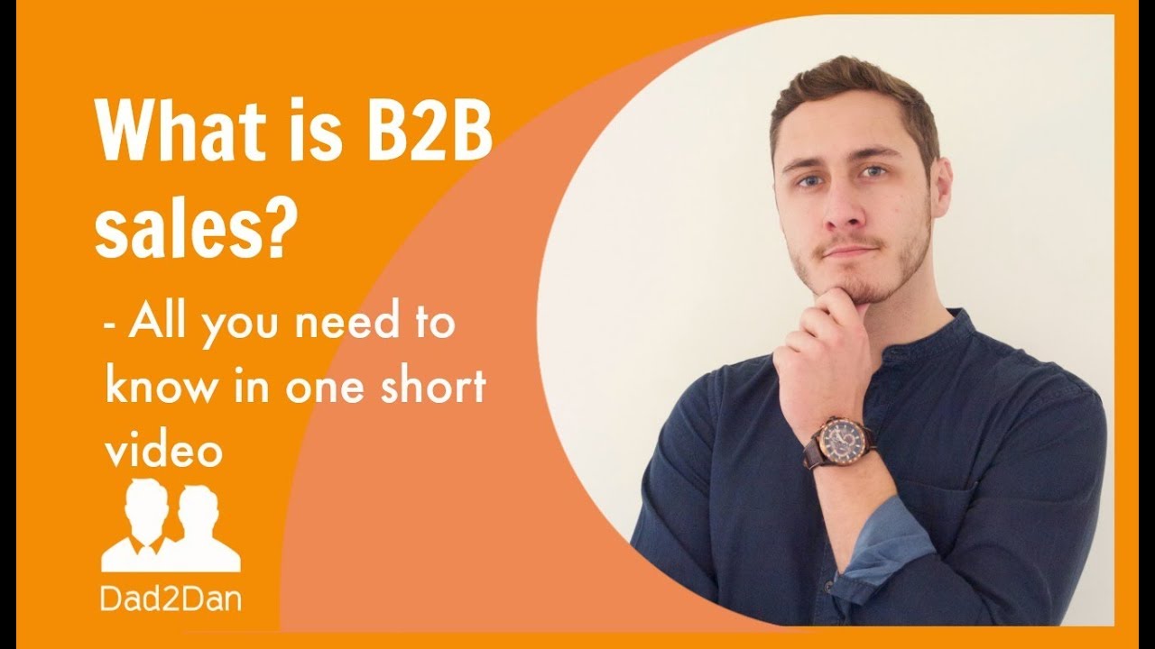 What Is B2B Sales? - YouTube