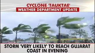 Cyclone Tauktae: Very Severe Cyclonic Storm Likely To Intensify Further, Warns Weather Office