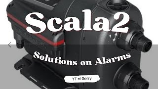 SCALA2 SOLUTIONS ON ALARMS