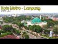 video udara kota metro - lampung 2021