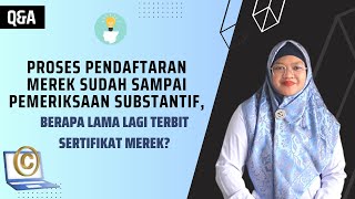 Q&A RENCHMARK: BERAPA LAMA PEMERIKSAAN SUBSTANTIF MEREK?