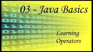 Java Basics - 03 - Java Operators