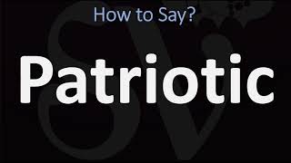 How to Pronounce Patriotic? (CORRECTLY)