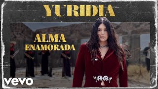 Yuridia - Alma Enamorada (Letra/Lyrics)