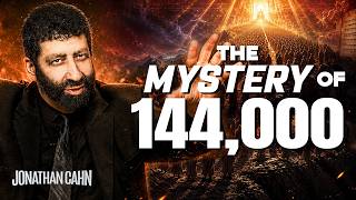 The Mystery of 144,000 | Jonathan Cahn Sermon