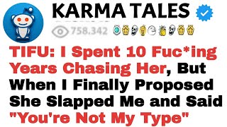 TIFU: I Spent 10 Fuc*ng Years Chasing Her, But When I Finally Proposed She Slapped Me.