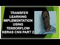 Transfer Learning Implementation for image classification| CNN Tensor Flow | Keras | Python | Part 2