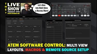 ATEM EXTREME SOFTWARE CONTROL: Multi View Set Up, Macros Setup & Remote Source Setup