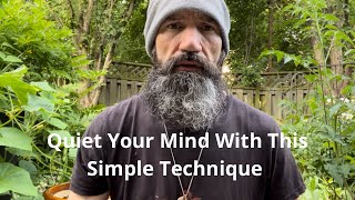 Quiet Your Mind With This Simple Technique