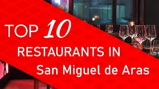 Top 10 best Restaurants in San Miguel de Aras, Spain