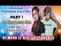 PAHAWAN KALTENG - BP/INDU ALEN-By Dj Mika Li Qin & Dj Yohanes PART I