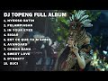 DJ TOPENG FULL ALBUM - NYEKSO BATIN | PELAMPIASAN | IN YOUR EYES