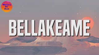 Bellakeame- ROA (Lyrics)