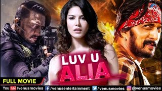 Luv U Alia Full Movie | Hindi Dubbed Movies | Kiccha Sudeep | Sunny Leone | Hindi Movies 2023
