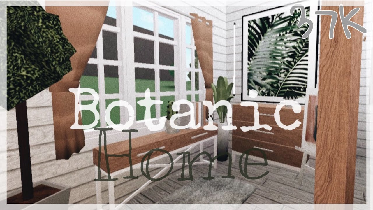 Roblox Welcome To Bloxburg Botanical Home Hilovoip