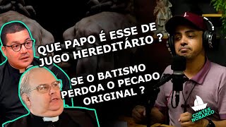 Jugo hereditário existe? Eudes Duarte responde objeções de Pe. Julinho e Mons. Rubens Miraglia