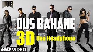 3D Audio Dus Bahane Karke Le Gaye Dil | Dus | Zayed K, Abhishek B | K K, Shaan | Vishal Dadlani