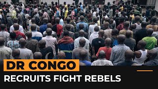 Thousands join DR Congo army to fight M23 rebel group | Al Jazeera Newsfeed