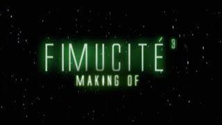 FIMUCITÉ 3 "Making of" - 2009 Edition