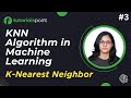 KNN Algorithm in Machine Learning | K Nearest Neighbor | KNN Algorithm Example |Tutorialspoint