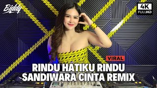 DJ SANDIWARA CINTA X RINDU HATIKU RINDU REMIX FULL BASS VIRAL TIK TOK TERBARU 2025 PLAT KT