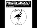 Phazed Groove - The Getaway (Original Mix)