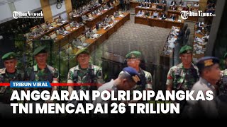 Kena Efisiensi, Anggaran Polri Dipangkas Rp20 Triliun, TNI Rp 26 Triliun