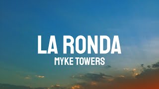 Myke Towers - LA RONDA (Letra/Lyrics)