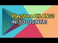 Cara Mengembalikan Play Store Yang Hilang