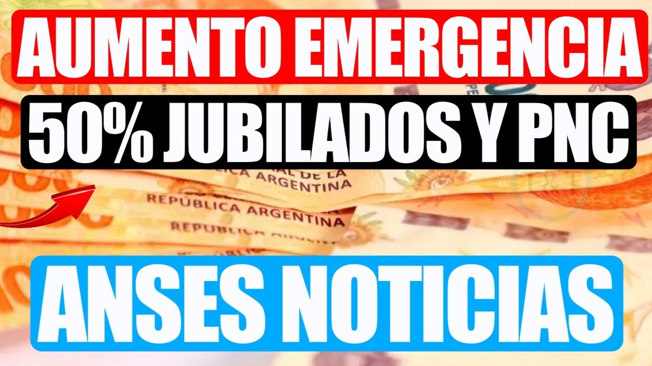 📢Aumento De Emergencia 50% Para Jubilados Y Pensionados: Así Quedarían ...