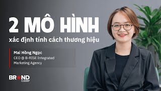 2 mô hình xác định tính cách thương hiệu | Lean Brand Building