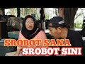 SROBOT SANA SROBOT SINI                         @GUSI Guyon Berisi