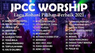 JPCC Worship Terbaru 2021 Full Album Lagu Rohani K...