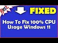 How To Fix 100% CPU Usage Windows 11