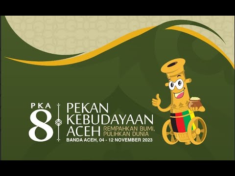 PEMBUKAAN PEKAN KEBUDAYAAN ACEH KE-8 (PKA 8) - 04 NOVEMBER 2023 - YouTube