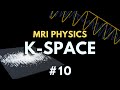 K-space MRI Explained | MRI Signal Localisation | MRI Physics Course #10