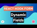 Dynamic Fields | React Hook Form Tutorial